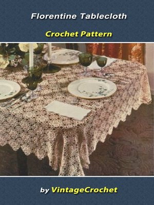 cover image of Florentine Tablecloth Crochet Pattern